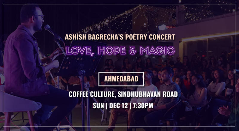 Ashish Bagrecha - Love, Hope & Magic Poetry Concert