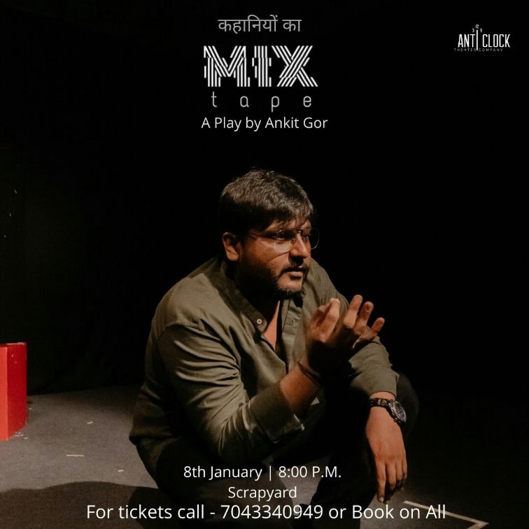 Mix Tape-A Play by Ankit Gor
