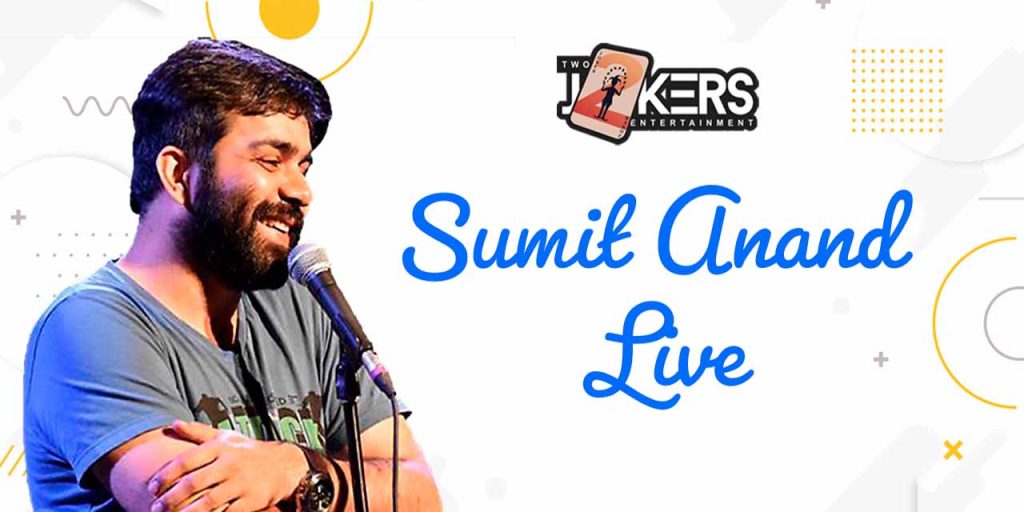Sumit Anand Live