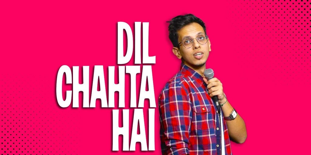 Dil Chahta Hai - A Stand Up Special by Yash Rathi