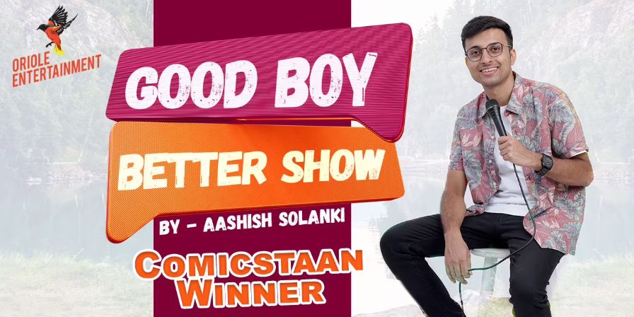 Good Boy Better Show ft.Aashis ...