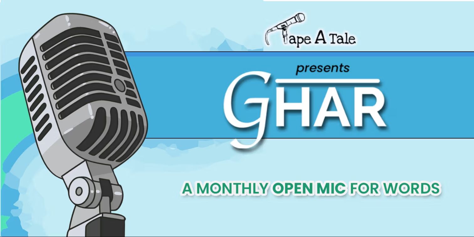 https://creativeyatra.com/wp-content/uploads/2023/10/Ghar-An-Open-Mic-For-Words-By-Tape-A-Tale.jpg